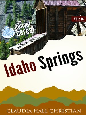 cover image of Idaho Springs, Denver Cereal V16